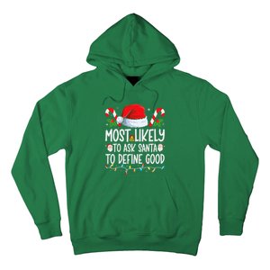 Most Likely To Ask Santa To Define Good Family Christmas Hoodie