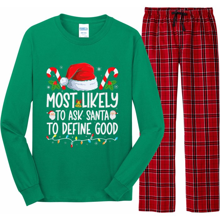 Most Likely To Ask Santa To Define Good Family Christmas Long Sleeve Pajama Set