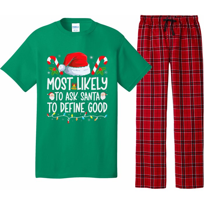 Most Likely To Ask Santa To Define Good Family Christmas Pajama Set