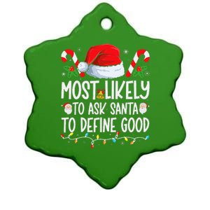 Most Likely To Ask Santa To Define Good Family Christmas Ceramic Star Ornament