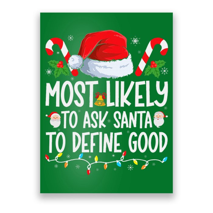 Most Likely To Ask Santa To Define Good Family Christmas Poster