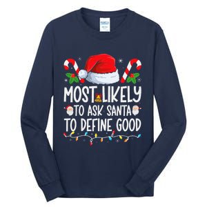 Most Likely To Ask Santa To Define Good Family Christmas Tall Long Sleeve T-Shirt