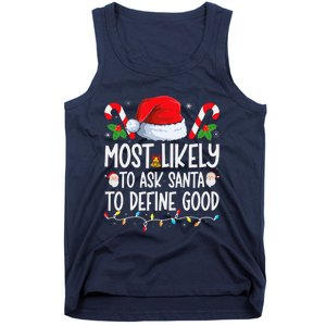 Most Likely To Ask Santa To Define Good Family Christmas Tank Top