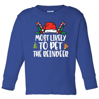 Most Likely To Pet The Reindeer Funny Christmas Holiday Gift Toddler Long Sleeve Shirt