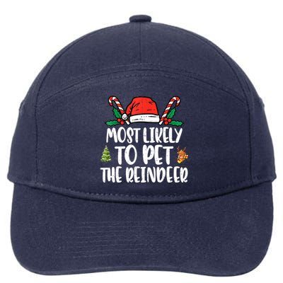 Most Likely To Pet The Reindeer Funny Christmas Holiday Gift 7-Panel Snapback Hat