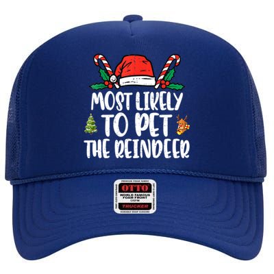 Most Likely To Pet The Reindeer Funny Christmas Holiday Gift High Crown Mesh Back Trucker Hat