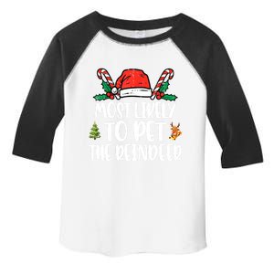 Most Likely To Pet The Reindeer Funny Christmas Holiday Gift Toddler Fine Jersey T-Shirt