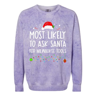 Most Likely To Ask Santa For Milwaukee Tools Christmas Xmas Colorblast Crewneck Sweatshirt