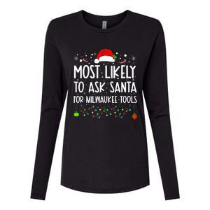 Most Likely To Ask Santa For Milwaukee Tools Christmas Xmas Womens Cotton Relaxed Long Sleeve T-Shirt