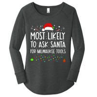 Most Likely To Ask Santa For Milwaukee Tools Christmas Xmas Women's Perfect Tri Tunic Long Sleeve Shirt