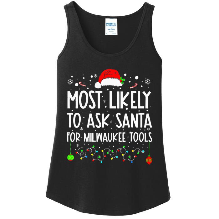 Most Likely To Ask Santa For Milwaukee Tools Christmas Xmas Ladies Essential Tank