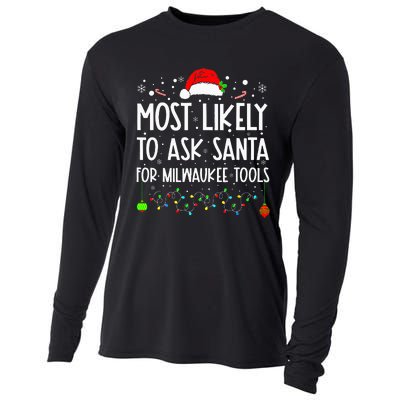 Most Likely To Ask Santa For Milwaukee Tools Christmas Xmas Cooling Performance Long Sleeve Crew