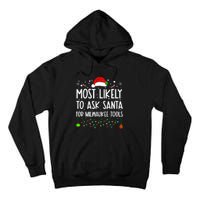 Most Likely To Ask Santa For Milwaukee Tools Christmas Xmas Tall Hoodie