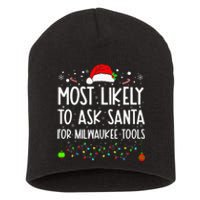 Most Likely To Ask Santa For Milwaukee Tools Christmas Xmas Short Acrylic Beanie