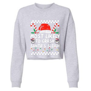 Most Likely To Crash SantaS Sleigh Christmas Joke Meaningful Gift Cropped Pullover Crew