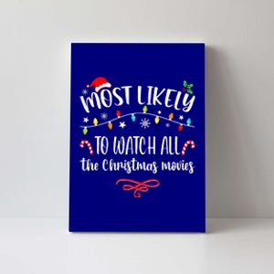 Most Likely To Watch All Christmas Movies Family Matching  Canvas