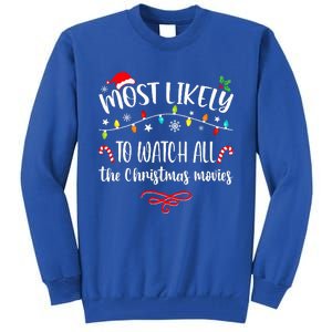 Most Likely To Watch All Christmas Movies Family Matching  Tall Sweatshirt