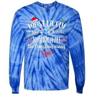 Most Likely To Watch All Christmas Movies Family Matching  Tie-Dye Long Sleeve Shirt