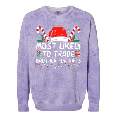 Most Likely To Trade Brother For Gifts Family Christmas Colorblast Crewneck Sweatshirt