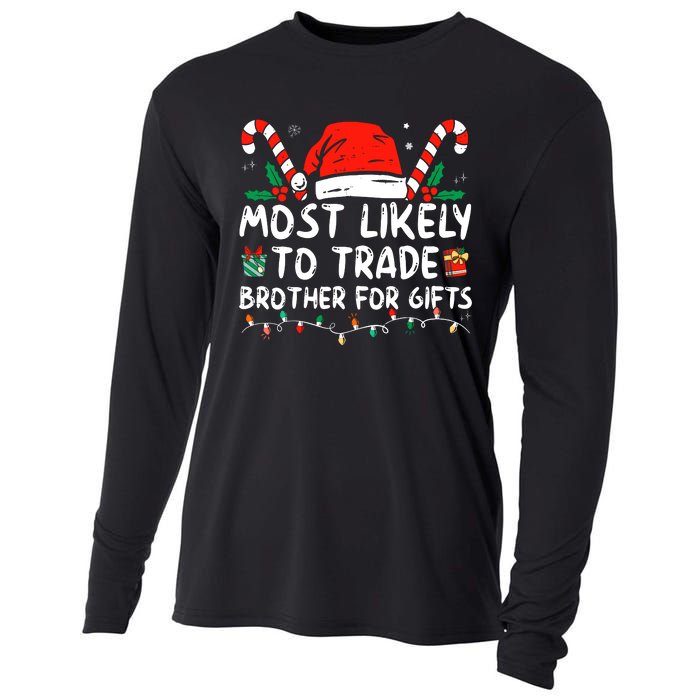 Most Likely To Trade Brother For Gifts Family Christmas Cooling Performance Long Sleeve Crew