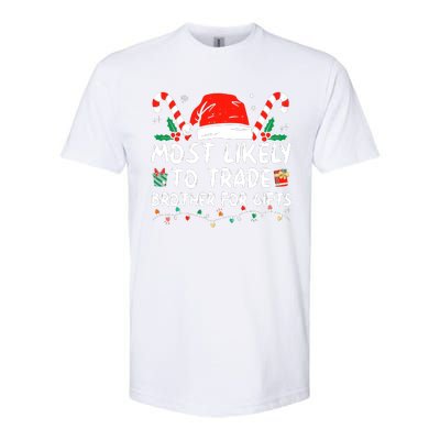 Most Likely To Trade Brother For Gifts Family Christmas Softstyle® CVC T-Shirt