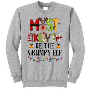 Most Likely To Be The Grumpy Elf Christmas Family Matching Tall Sweatshirt