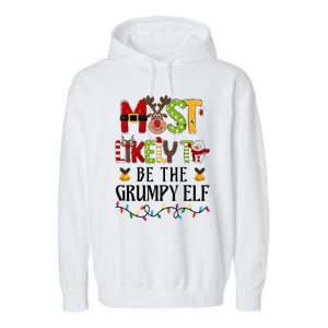 Most Likely To Be The Grumpy Elf Christmas Family Matching Garment-Dyed Fleece Hoodie