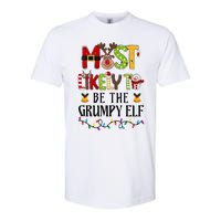 Most Likely To Be The Grumpy Elf Christmas Family Matching Softstyle CVC T-Shirt