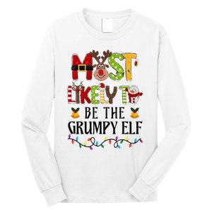 Most Likely To Be The Grumpy Elf Christmas Family Matching Long Sleeve Shirt