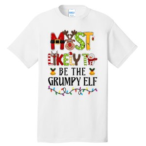 Most Likely To Be The Grumpy Elf Christmas Family Matching Tall T-Shirt