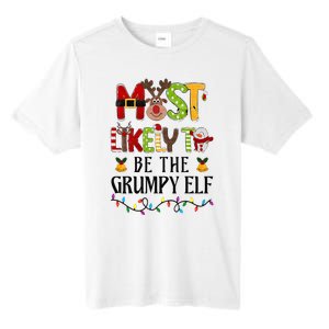 Most Likely To Be The Grumpy Elf Christmas Family Matching Tall Fusion ChromaSoft Performance T-Shirt