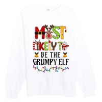 Most Likely To Be The Grumpy Elf Christmas Family Matching Premium Crewneck Sweatshirt