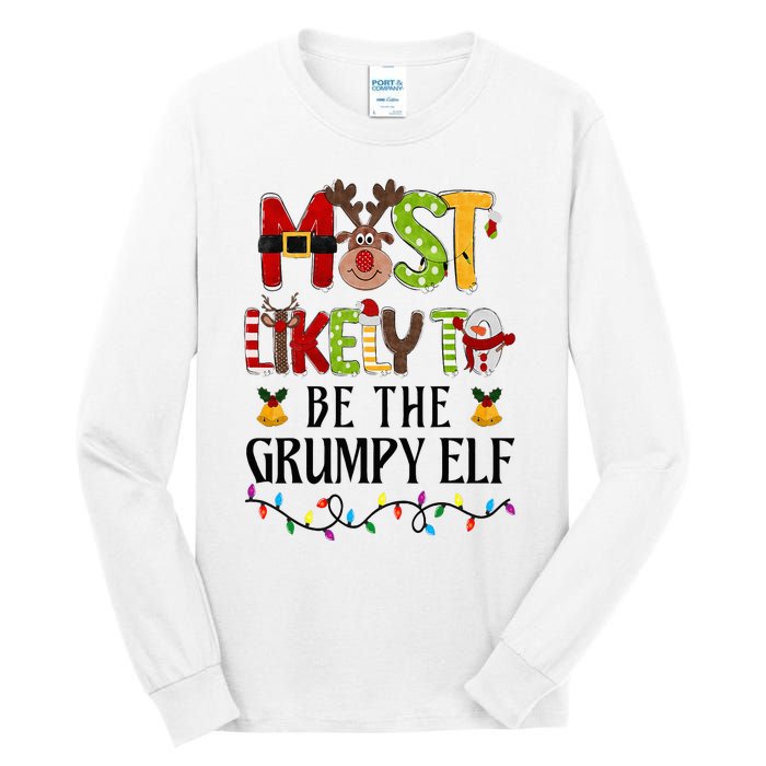 Most Likely To Be The Grumpy Elf Christmas Family Matching Tall Long Sleeve T-Shirt