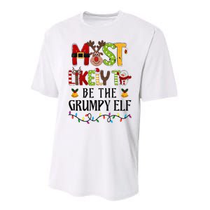 Most Likely To Be The Grumpy Elf Christmas Family Matching Performance Sprint T-Shirt