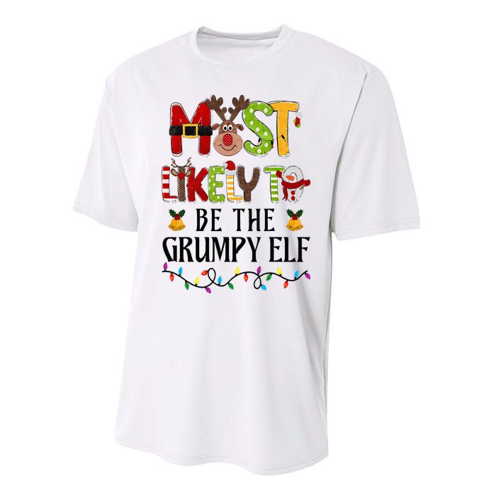 Most Likely To Be The Grumpy Elf Christmas Family Matching Performance Sprint T-Shirt