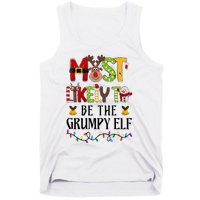 Most Likely To Be The Grumpy Elf Christmas Family Matching Tank Top