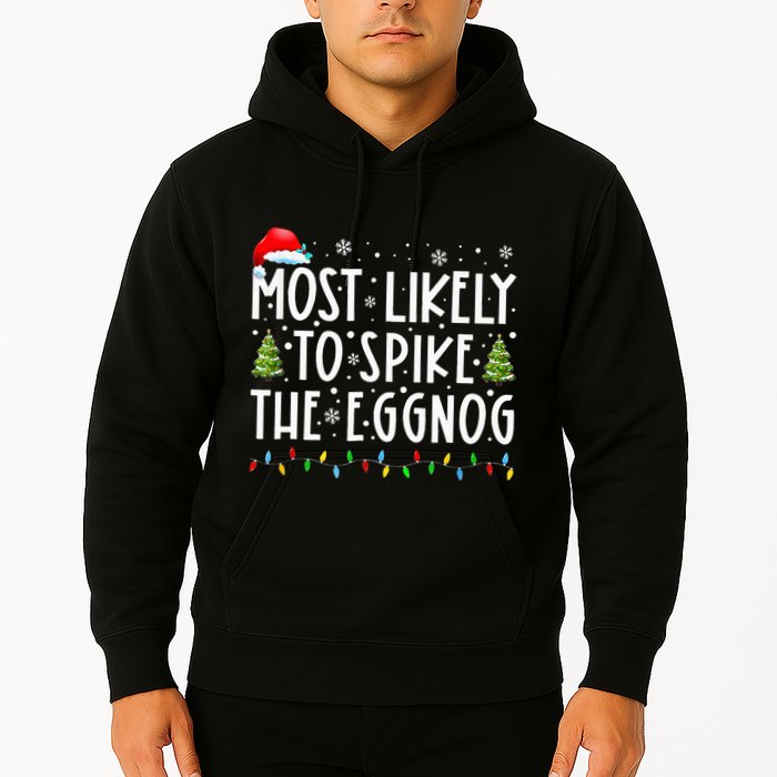 Most Likely To Spike The Eggnog Family Matching Christmas Hoodie