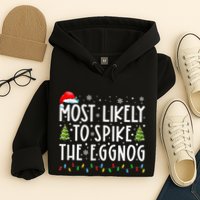 Most Likely To Spike The Eggnog Family Matching Christmas Hoodie