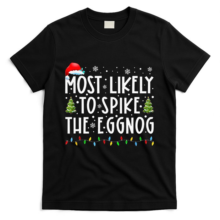 Most Likely To Spike The Eggnog Family Matching Christmas T-Shirt