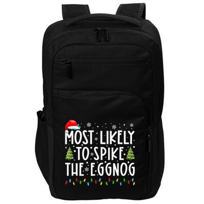 Most Likely To Spike The Eggnog Family Matching Christmas Impact Tech Backpack