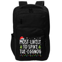Most Likely To Spike The Eggnog Family Matching Christmas Impact Tech Backpack