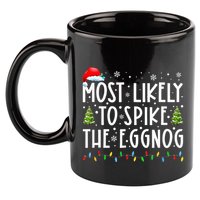 Most Likely To Spike The Eggnog Family Matching Christmas 11oz C Handle Ceramic Mug