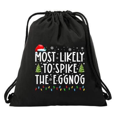 Most Likely To Spike The Eggnog Family Matching Christmas Drawstring Bag