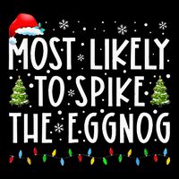 Most Likely To Spike The Eggnog Family Matching Christmas Drawstring Bag