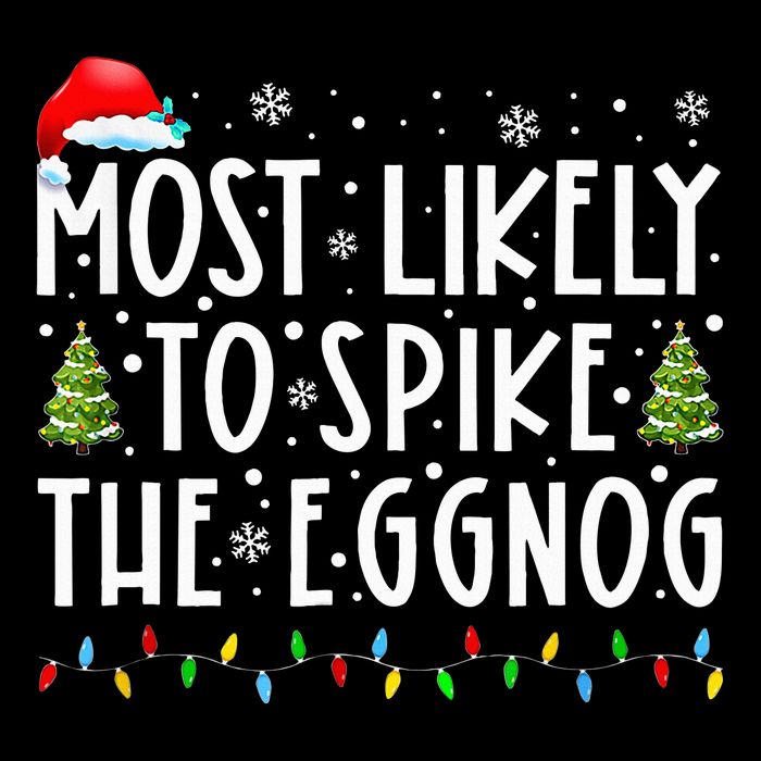 Most Likely To Spike The Eggnog Family Matching Christmas Drawstring Bag