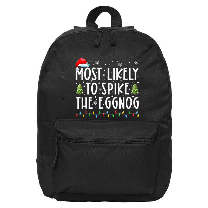 Most Likely To Spike The Eggnog Family Matching Christmas 16 in Basic Backpack