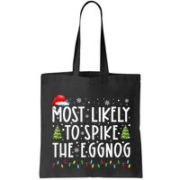 Most Likely To Spike The Eggnog Family Matching Christmas Bag