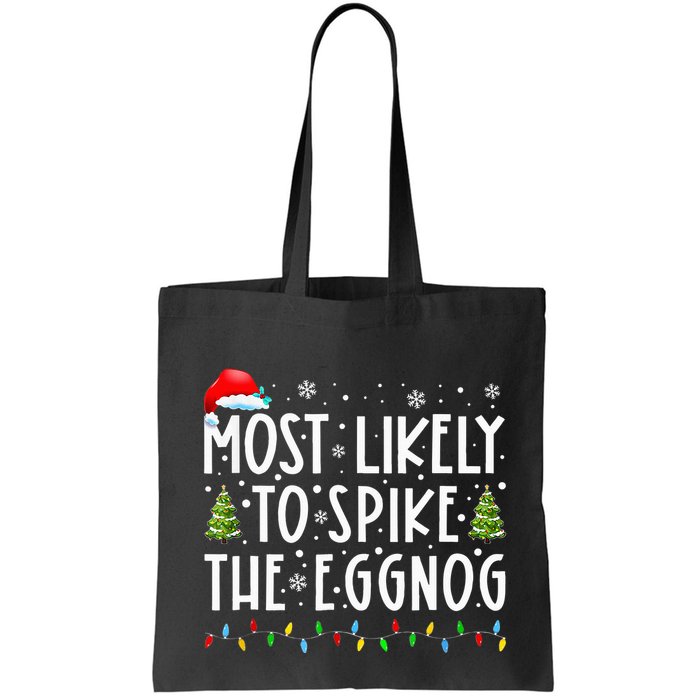 Most Likely To Spike The Eggnog Family Matching Christmas Bag
