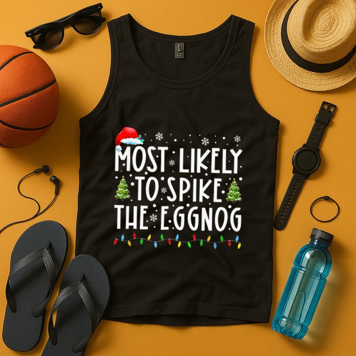 Most Likely To Spike The Eggnog Family Matching Christmas Tank Top