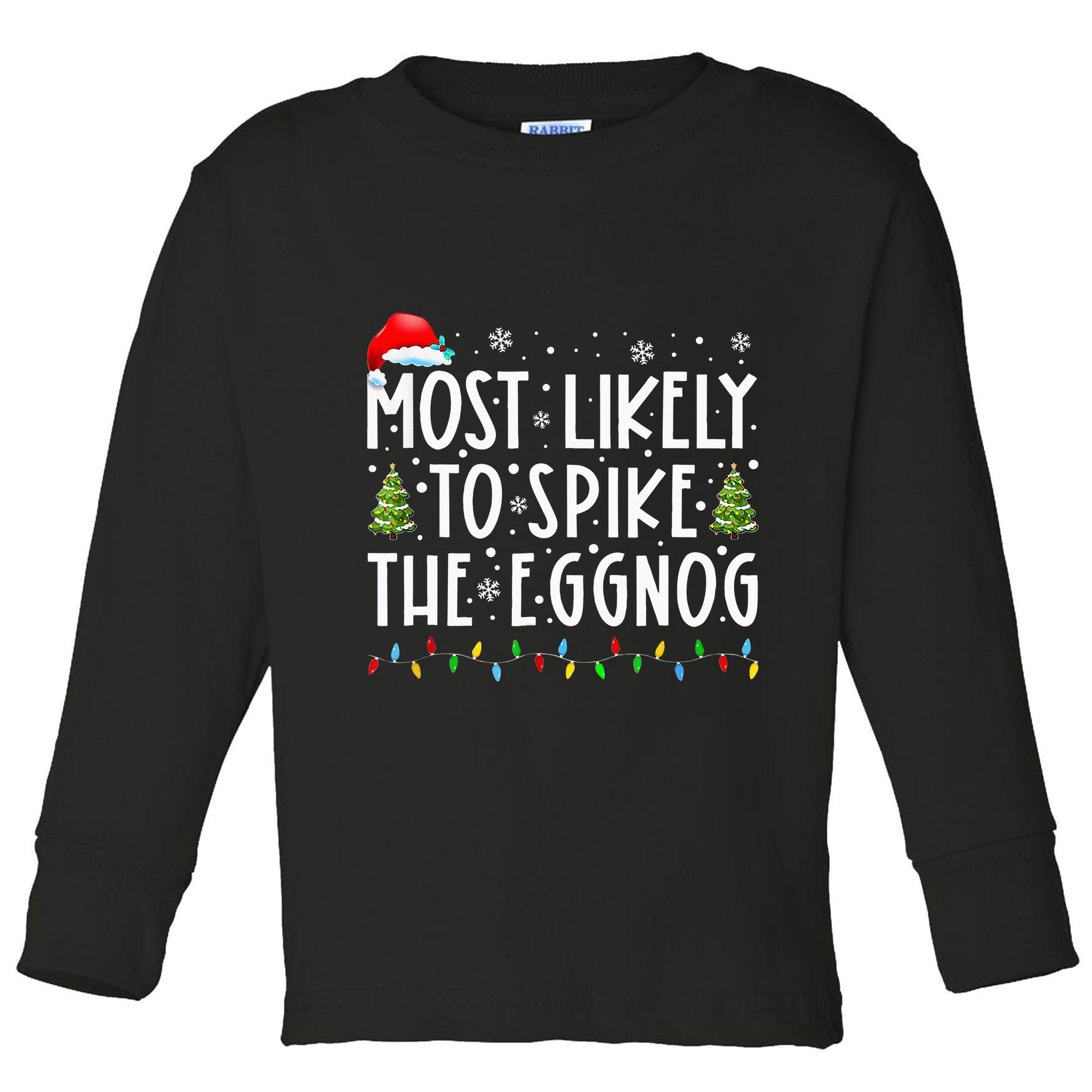 Most Likely To Spike The Eggnog Family Matching Christmas Toddler Long Sleeve Shirt
